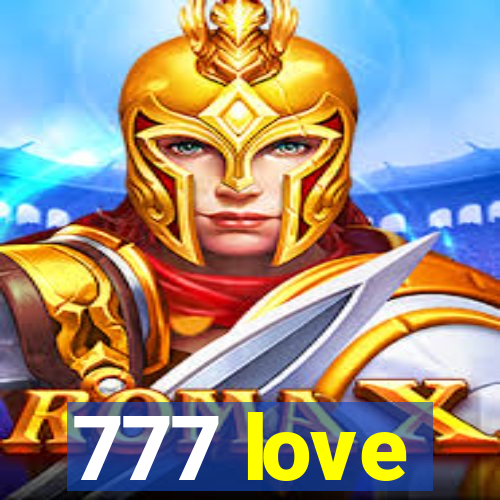 777 love